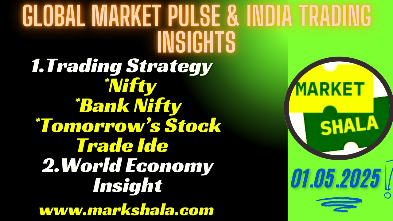 Global Market Pulse & India Trading Insights